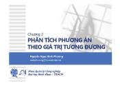 Bài giảng Lập và phân tích dự án cho kỹ sư (700200) - Chương 3: Phân tích phương án theo giá trị tương đương - Nguyễn Ngọc Bình Phương