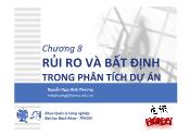 Bài giảng Lập và phân tích dự án cho kỹ sư (700200) - Chương 8: Rủi ro và bất định trong phân tích dự án - Nguyễn Ngọc Bình Phương