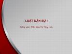 Bài giảng Luật dân sự 1 - Bài 1: Khái niệm chung về luật dân sự Việt Nam - Kiều Thị Thùy Linh