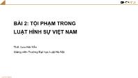 Bài giảng Luật hình sự - Bài 2: Tội phạm trong luật hình sự Việt Nam - Lưu Hải Yến