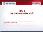 Bài giảng môn Kiển soát - Bài 2: Hệ thống kiểm soát - Nguyễn Thị Phương Lan