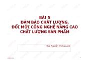 Bài giảng Quản lý chất lượng sản phẩm - Bài 5: Đảm bảo chất lượng, đổi mới công nghệ nâng cao chất lượng sản phẩm