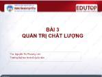 Bài giảng Quản trị chất lượng - Bài 3: Quản trị chất lượng