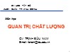 Bài giảng Quản trị chất lượng - Chương 1: Tổng quan về chất lượng- Trịnh Bửu Nam