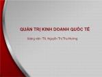 Bài giảng Quản trị kinh doanh quốc tế - Bài 1: Khái quát về hoạt động kinh doanh quốc tế - Nguyễn Thị Thu Hương