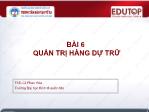 Bài giảng Quản trị tác nghiệp - Bài 6: Quản trị hàng dự trữ - Lê Phan Hòa