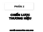 Bài giảng Quản trị thương hiệu - Chương 2: Chiến lược thương hiệu - Nguyễn Quang Dũng