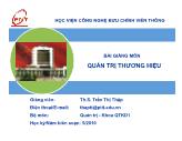 Bài giảng Quảng trị thương hiệu - Chương 1: Một số vấn đề chung về thương hiệu - Trần Thị Thập