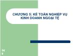 Học phần Kế toán ngân hàng thương mại - Chương 5: Kế toán nghiệp vụ kinh doanh ngoại tệ