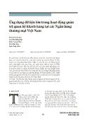 Ứng dụng dữ liệu lớn trong hoạt động quản trị quan hệ khách hàng tại các Ngân hàng thương mại Việt Nam