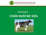 Bài giảng Chăn nuôi trâu bò - Chương 8: Chăn nuôi bò sữa