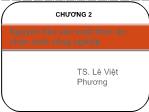 Bài giảng Công nghệ sản xuất thức ăn công nghiệp - Chương 2: Nguyên liệu sản xuất thức ăn chăn nuôi công nghiệp - Lê Việt Phương