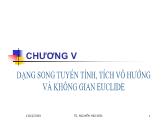 Bài giảng Đại số tuyến tính - Chương 5: Dạng song tuyến tính, tích vô hướng và không gian Euclide - Nguyễn Hải Sơn