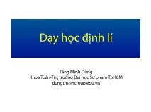 Bài giảng Lý luận dạy học đại cương - Chương 4: Dạy học định lí - Tăng Minh Dũng