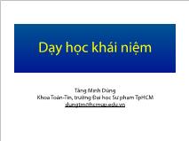 Bài giảng Lý luận dạy học môn Toán 1 - Chương 4: Dạy học khái niệm - Tăng Minh Dũng