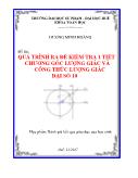 Tiểu luận Đánh giá kết quả giáo dục của học sinh - Đề tài: Quá trình ra đề kiểm tra 1 tiết chương Góc lượng giác và công thức lượng giác Đại số 10