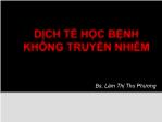 Bài giảng Dịch tễ học bệnh không truyền nhiễm - Lâm Thị Thu Phương