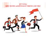 Bài giảng Kỹ năng làm việc nhóm - Chương 4: Kỹ năng điều hành & kiểm soát nhóm làm việc - Nguyễn Khánh Hoàng