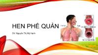 Bài thuyết trình Hen phế quản - Nguyễn Thị Mỹ Hạnh