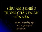 Bài thuyết trình Siêu âm 3 chiều trong chẩn đoán tiền sản - Bùi Thị Hồng Nga