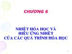 Bài giảng Hóa đại cương - Chương 6: Nhiệt hóa học và hiệu ứng nhiệt của các quá trình hóa học - Huỳnh Kỳ Phương Hạ