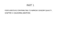 Bài giảng Phụ gia thực phẩm - Chương 3: Colouring additives - Huỳnh Tiến Đạt