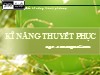 Bài giảng Kĩ năng thuyết phục