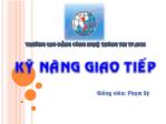 Bài giảng Kỹ năng giao tiếp - Bài 1: Quá trình giao tiếp - Phạm Sỹ