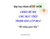 Bài giảng Kỹ năng giao tiếp - Chương 2: Môi trường giao tiếp - Cấu trúc tổ chức & Dòng giao tiếp trong doanh nghiệp