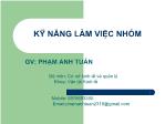 Bài giảng Kỹ năng làm việc nhóm - Chương 1: Tổng quan về giao tiếp - Phạm Anh Tuấn