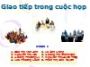 Bài thuyết trình Giao tiếp trong cuộc họp - Đào Thị Vân Anh