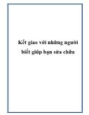 Kết giao với những người biết giúp bạn sửa chữa