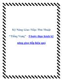 Kỹ năng giao tiếp: Thủ thuật “Tiếng vọng” - 5 bước thực hành kỹ năng giao tiếp hiệu quả