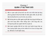 Bài giảng Quản lý học - Chương 7: Quản lý sự thay đổi - Nguyễn Quang Huy