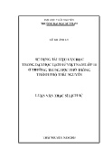 Luận văn Sử dụng tài liệu văn học trong dạy học Lịch sử Việt Nam lớp 10 ở trường trung học phổ thông Thành phố Thái Nguyên