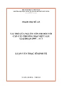 Luận văn Vai trò của nguồn vốn FDI đối với cán cân thương mại Việt Nam giai đoạn 1999 – 2010