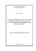 Luận văn Vận dụng phương pháp thảo luận nhóm trong dạy học giáo dục công dân ở các trường THPT Thành phố Hạ Long tỉnh Quảng Ninh