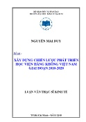Luận văn Xây dựng chiến lược phát triển học viện hàng không Việt Nam giai đoạn 2010-2020